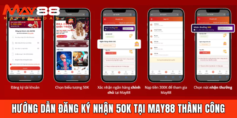 Hướng dẫn đăng ký nhận 50k tại May88 thành công