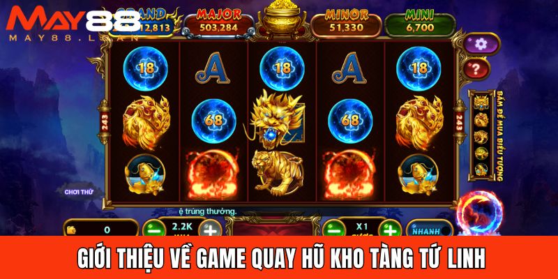 Giới thiệu về game quay hũ kho tàng tứ linh